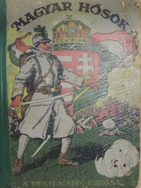 Lázár Miklós - Magyar hősök 1914-1916 (rossz állapotú) [antikvár]