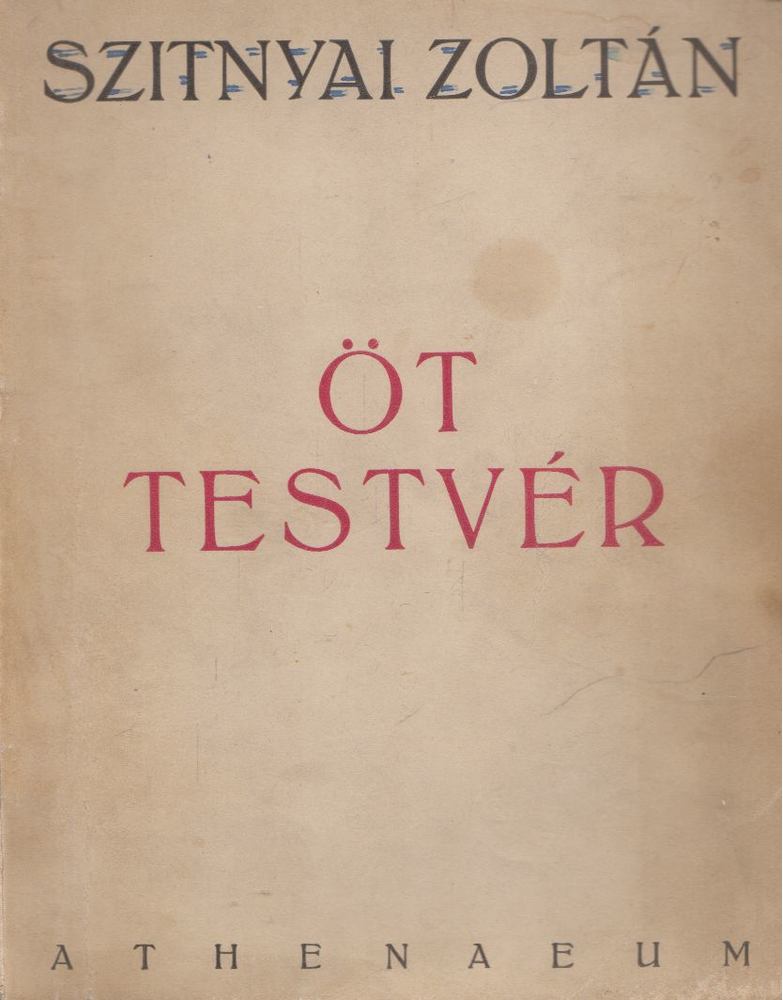 SZITNYAI ZOLTÁN - Öt testvér [antikvár]