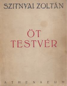 SZITNYAI ZOLTÁN - Öt testvér [antikvár]