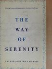 Father Jonathan Morris - The Way of Serenity [antikvár]
