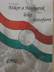 Tóth Erika Katalin - Mikor a Magyarok lelke összeforrt [antikvár]