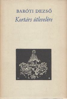 BARÓTI DEZSŐ - Kortárs útlevelére [antikvár]