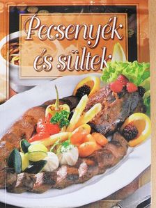 Pecsenyék és sültek [antikvár]