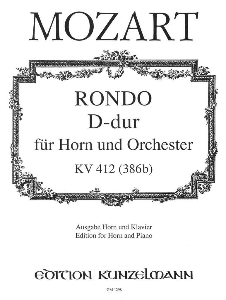 MOZART, W,A, - RONDO D-DUR FÜR HORN UND ORCHESTER KV 412 (386b) FÜR HORN UND KLAVIER