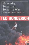 HONDERICH, TED - Humanity, Terrorism, Terrorist War [antikvár]