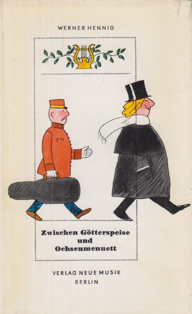 Werner Hennig - Zwischen Götterspeise und Ochsenmenuett [antikvár]