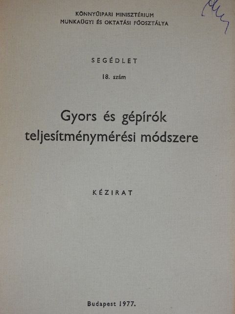 Dr. Harangozó József - Gyors és gépírók teljesítménymérési módszere [antikvár]
