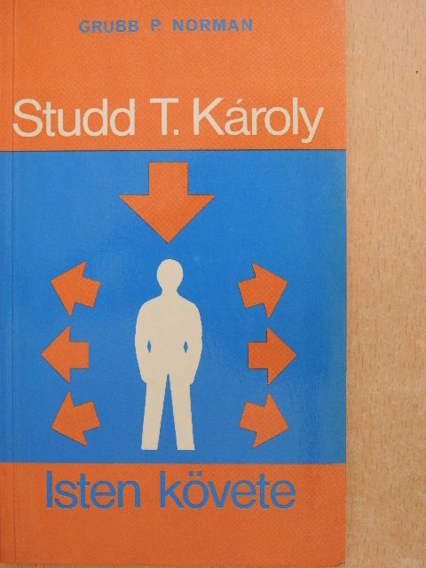 Grubb P. Norman - Studd T. Károly [antikvár]