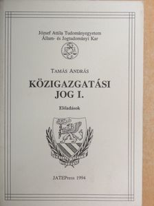 Tamás András - Közigazgatási jog I. [antikvár]