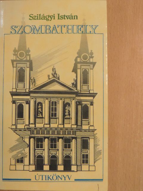 Szilágyi István - Szombathely [antikvár]