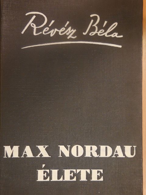 Révész Béla - Max Nordau élete [antikvár]