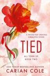Carian Cole - Tied (All Torn Up Series, Book 2)