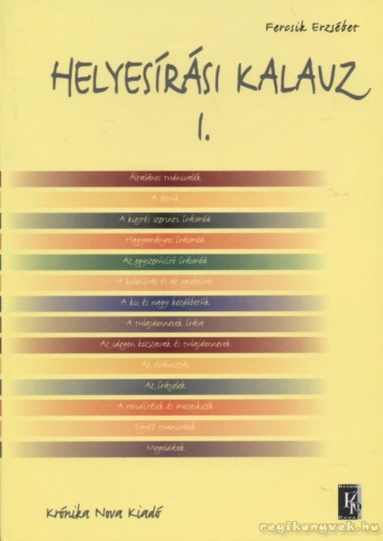 Fercsik Erzsébet - Helyesírási kalauz I. [antikvár]