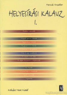 Fercsik Erzsébet - Helyesírási kalauz I. [antikvár]