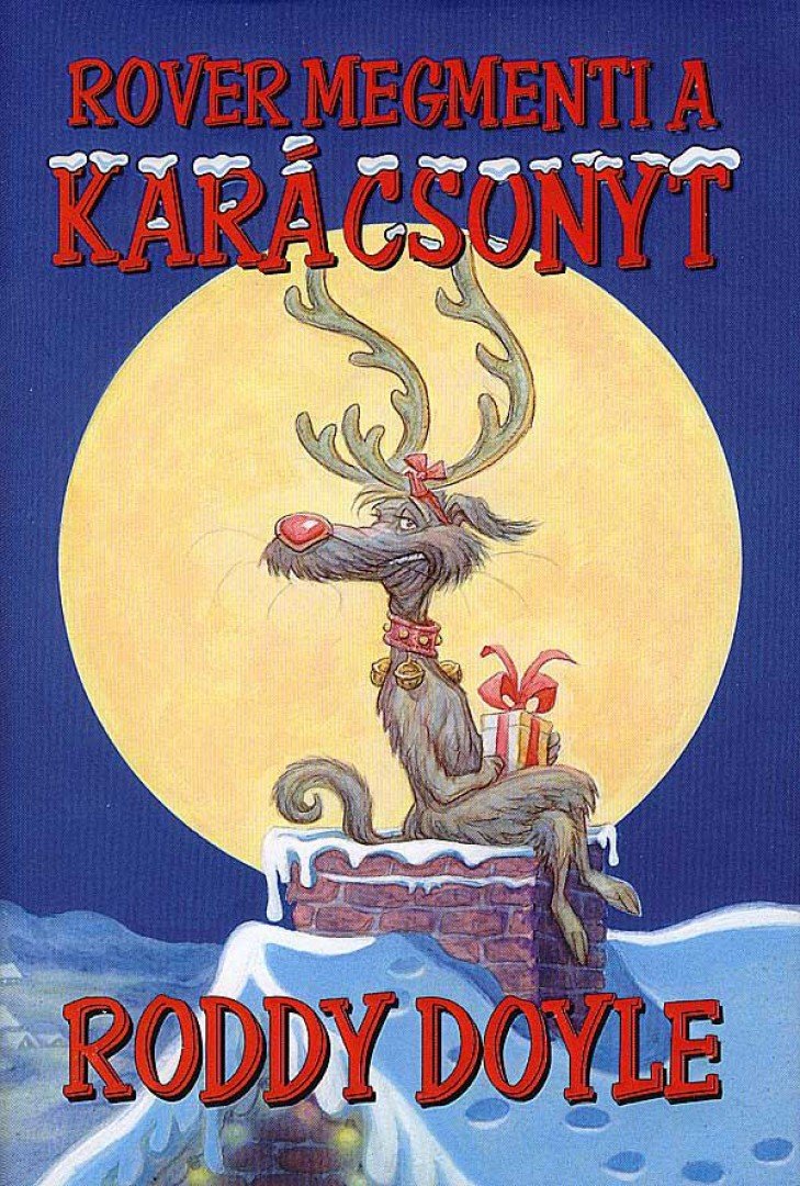Roddy Doyle - Rover megmenti a karácsonyt [antikvár]