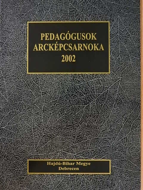 Pedagógusok arcképcsarnoka 2002 [antikvár]