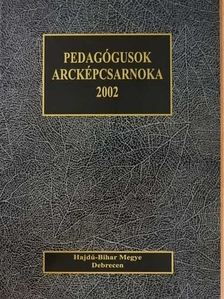 Pedagógusok arcképcsarnoka 2002 [antikvár]