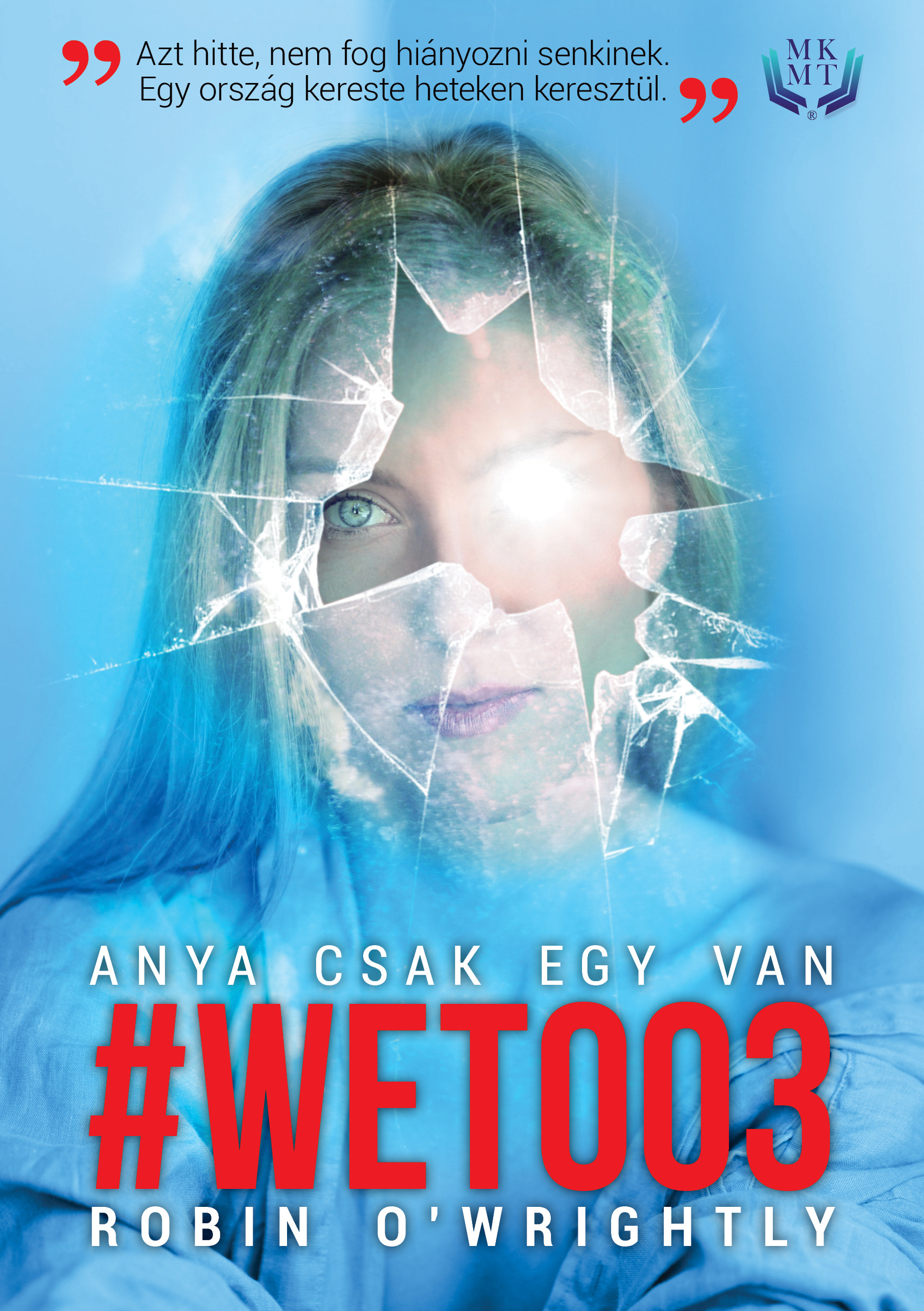 O'Wrightly Robin - Anya csak egy van (#Wetoo 3.) [eKönyv: epub, mobi]