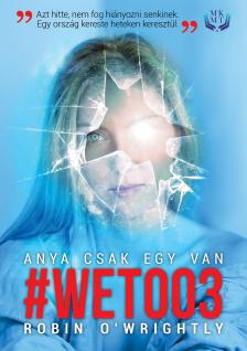 O'Wrightly Robin - Anya csak egy van (#Wetoo 3.) [eKönyv: epub, mobi]