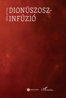 Végh Attila - Dionüszosz-infúzió