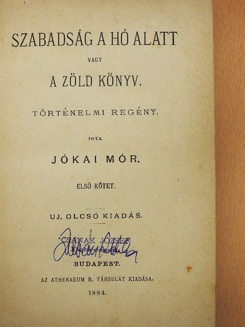 Jókai Mór - Szabadság a hó alatt vagy A zöld könyv I-II. [antikvár]