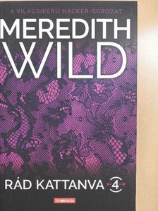 Meredith Wild - Rád kattanva 4. [antikvár]