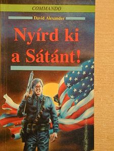 David Alexander - Nyírd ki a Sátánt! [antikvár]