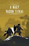 Tonke Dragt - A Nagy Vadon titkai [eKönyv: epub, mobi]
