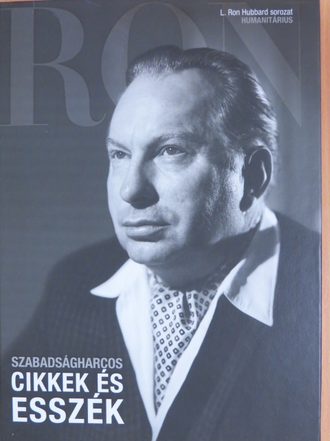 L. Ron Hubbard - Szabadságharcos - Cikkek és esszék [antikvár]