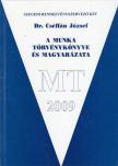 DR. CSÉFFÁN JÓZSEF - A Munka Törvénykönyve és magyarázata [antikvár]