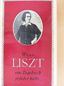 Hankiss János - Wenn Liszt ein Tagebuch geführt hätte... [antikvár]