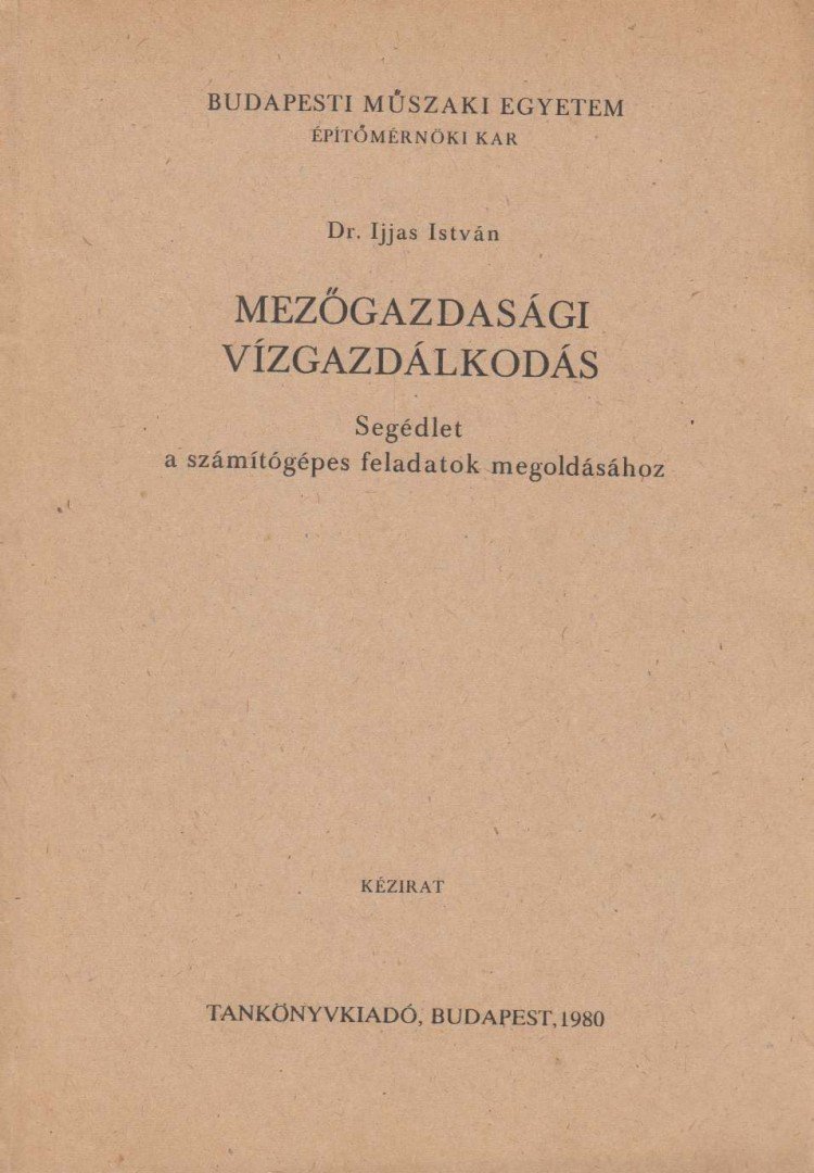 Dr. Ijjas István - Mezőgazdasági vízgazdálkodás [antikvár]