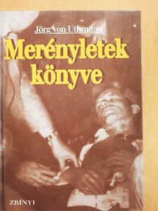 Jörg von Uthmann - Merényletek könyve [antikvár]