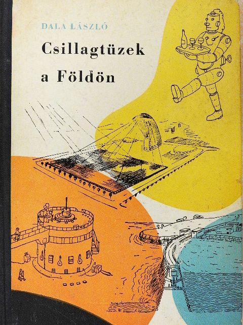 Dala László - Csillagtüzek a Földön [antikvár]