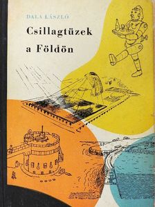 Dala László - Csillagtüzek a Földön [antikvár]