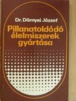 Dr. Dörnyei József - Pillanatoldódó élelmiszerek gyártása [antikvár]