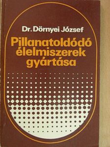 Dr. Dörnyei József - Pillanatoldódó élelmiszerek gyártása [antikvár]