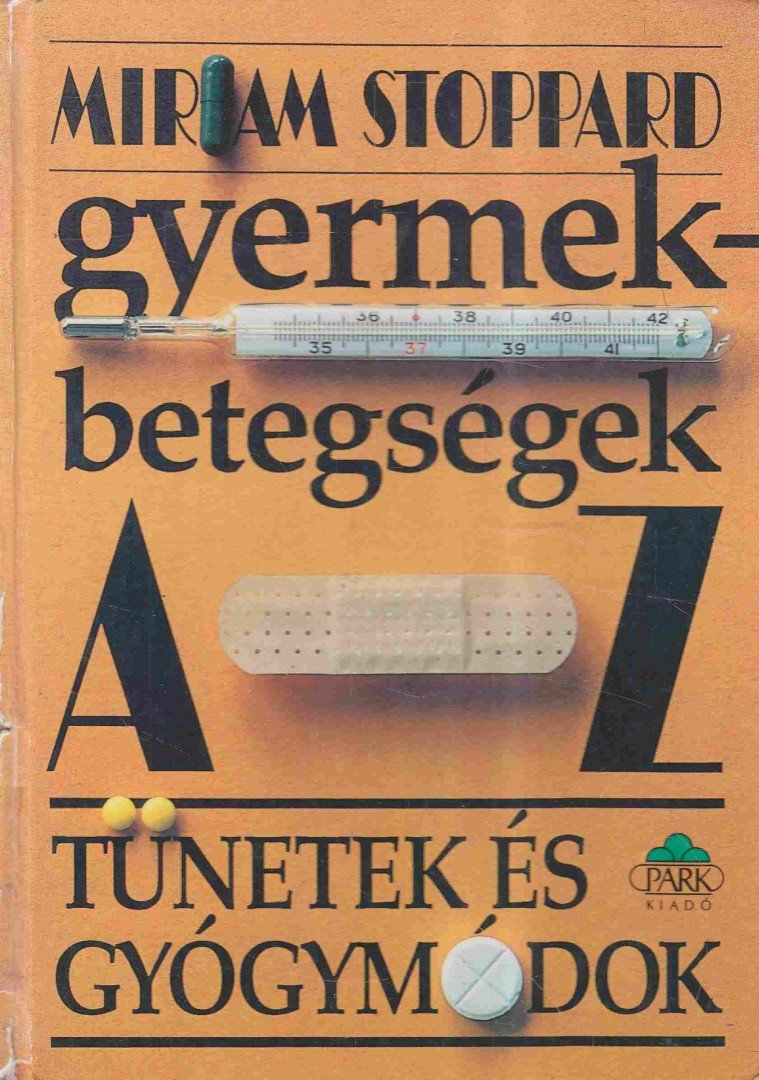 Stoppard, Miriam - Gyermekbetegségek A-Z [antikvár]