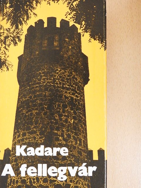 Ismail Kadare - A fellegvár [antikvár]