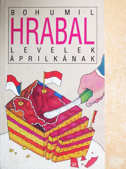 Bohumil Hrabal - Levelek Áprilkának [antikvár]
