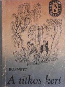 Frances Hodgson Burnett - A titkos kert I-II. [antikvár]