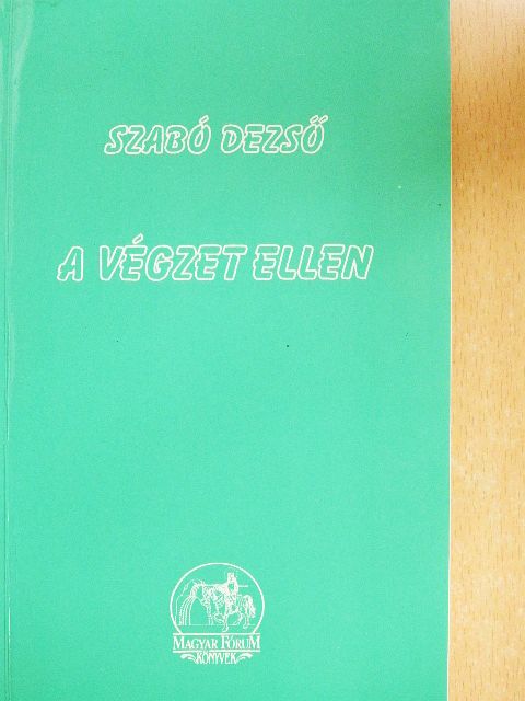 Szabó Dezső - A végzet ellen [antikvár]