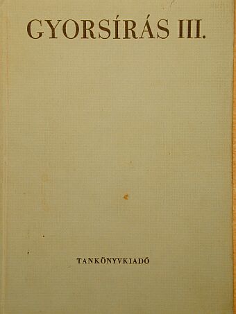 Dr. Kappa György - Gyorsírás III. [antikvár]