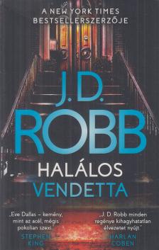 J. D. Robb - Halálos vendetta [antikvár]