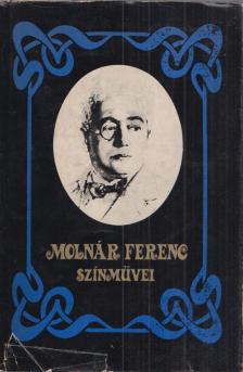 MOLNÁR FERENC - Molnár Ferenc színművei [antikvár]