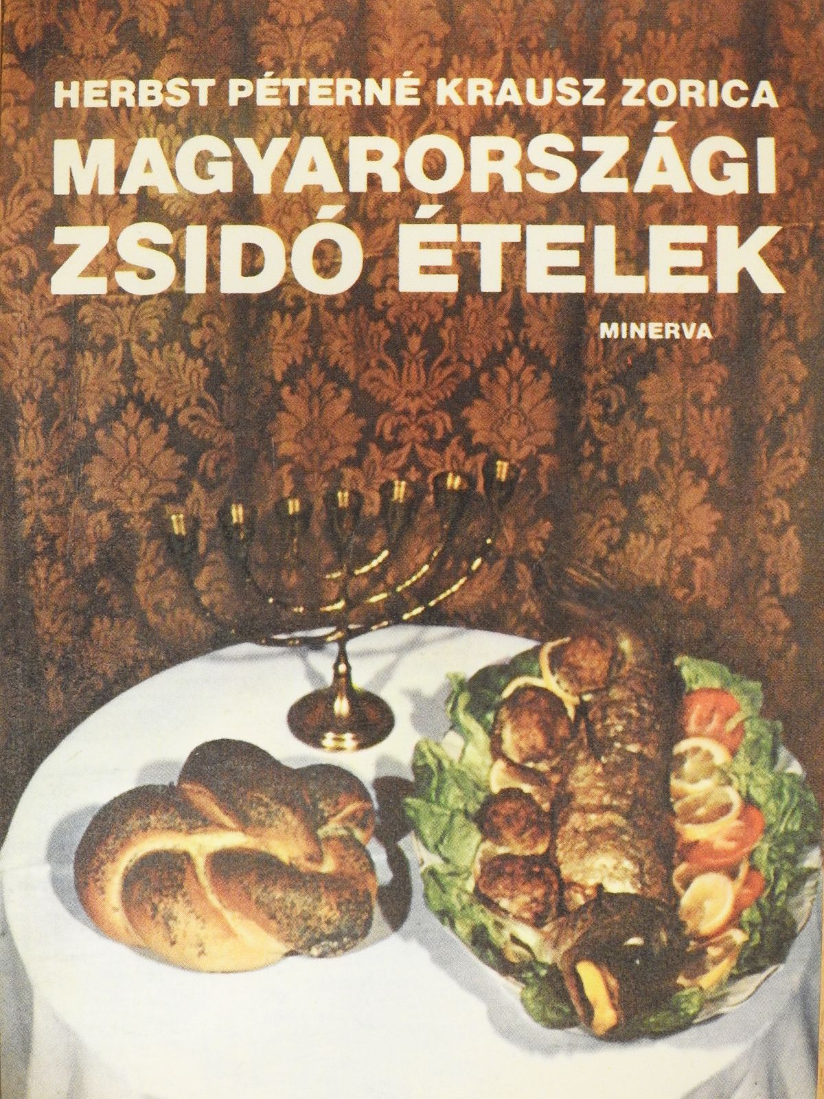 Herbst Péterné Krausz Zorica - Magyarországi zsidó ételek [antikvár]