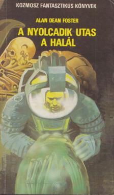Alan Dean Foster - A nyolcadik utas a halál [antikvár]