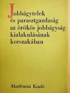 Kirilly Zsigmondné - Jobbágytelek és parasztgazdaság az örökös jobbágyság kialakulásának korszakában [antikvár]