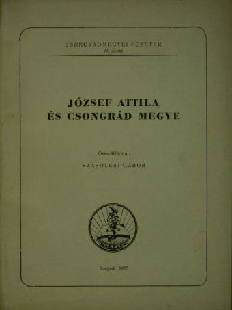 Szabolcsi Gábor - József Attila és Csongrád megye [antikvár]