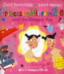 Julia Donaldson , Lydia Monks - Princess Mirror-Belle and the Dragon Pox [antikvár]